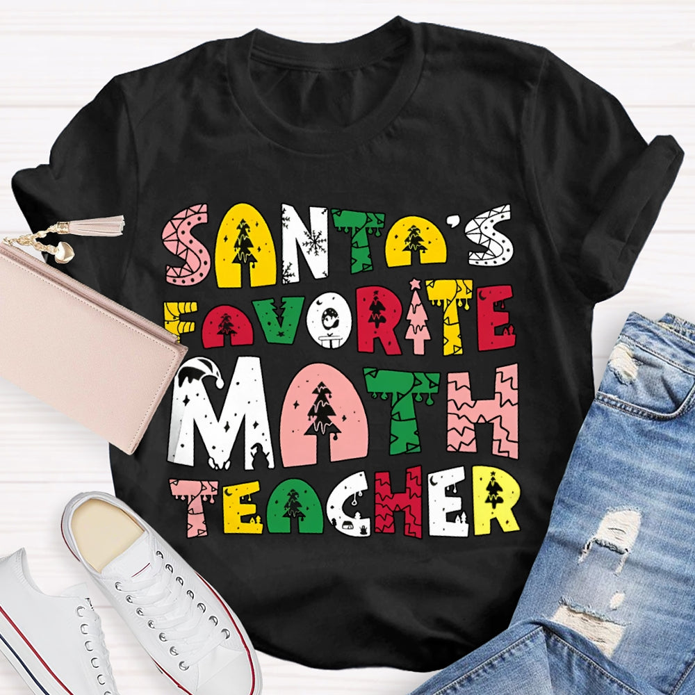 Santa'S Favorite Math Teacher Christmas Tree Font Math Teacher T-shirt