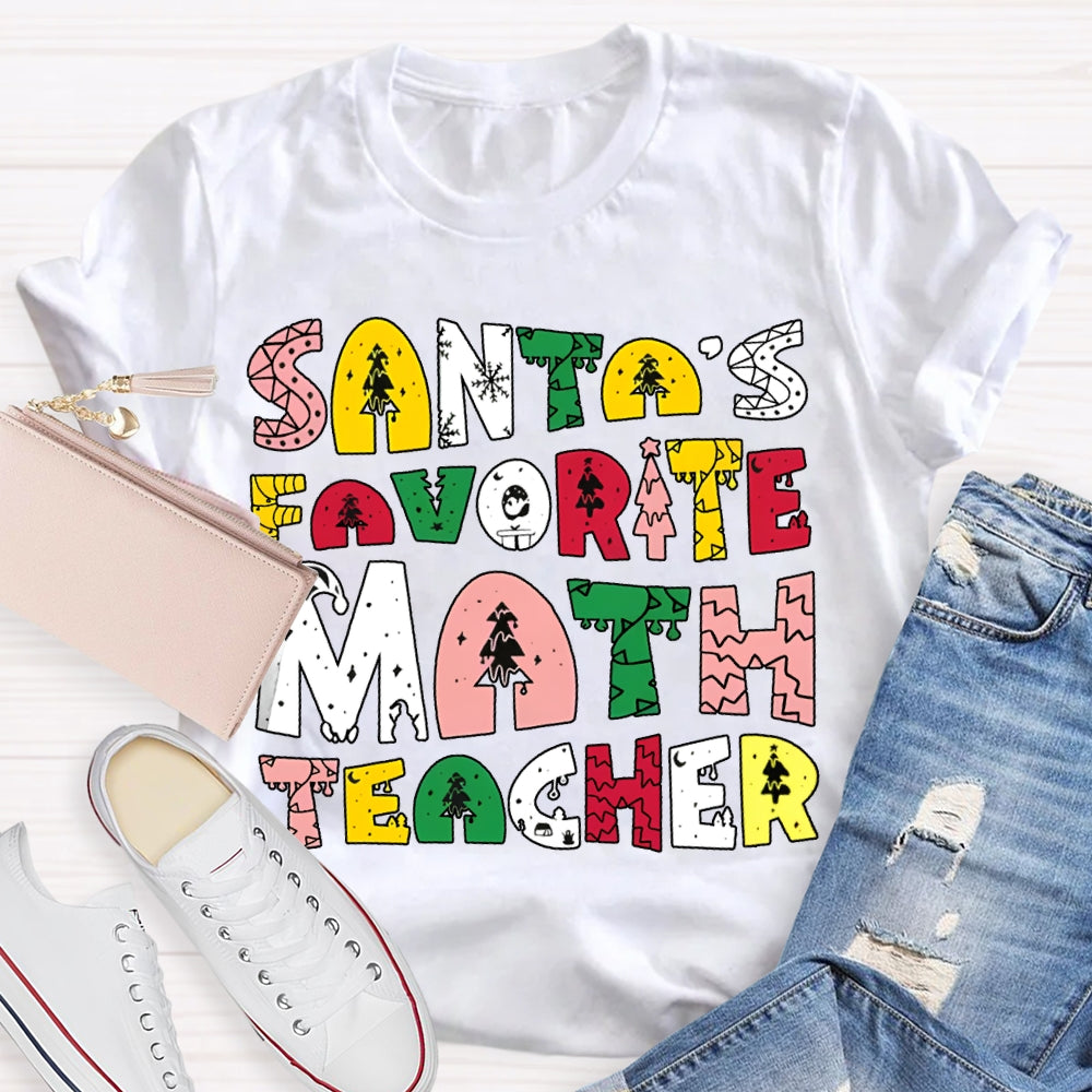 Santa'S Favorite Math Teacher Christmas Tree Font Math Teacher T-shirt