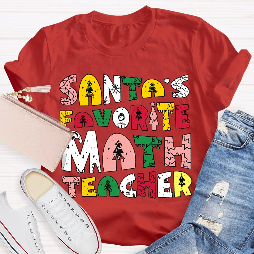Santa'S Favorite Math Teacher Christmas Tree Font Math Teacher T-shirt