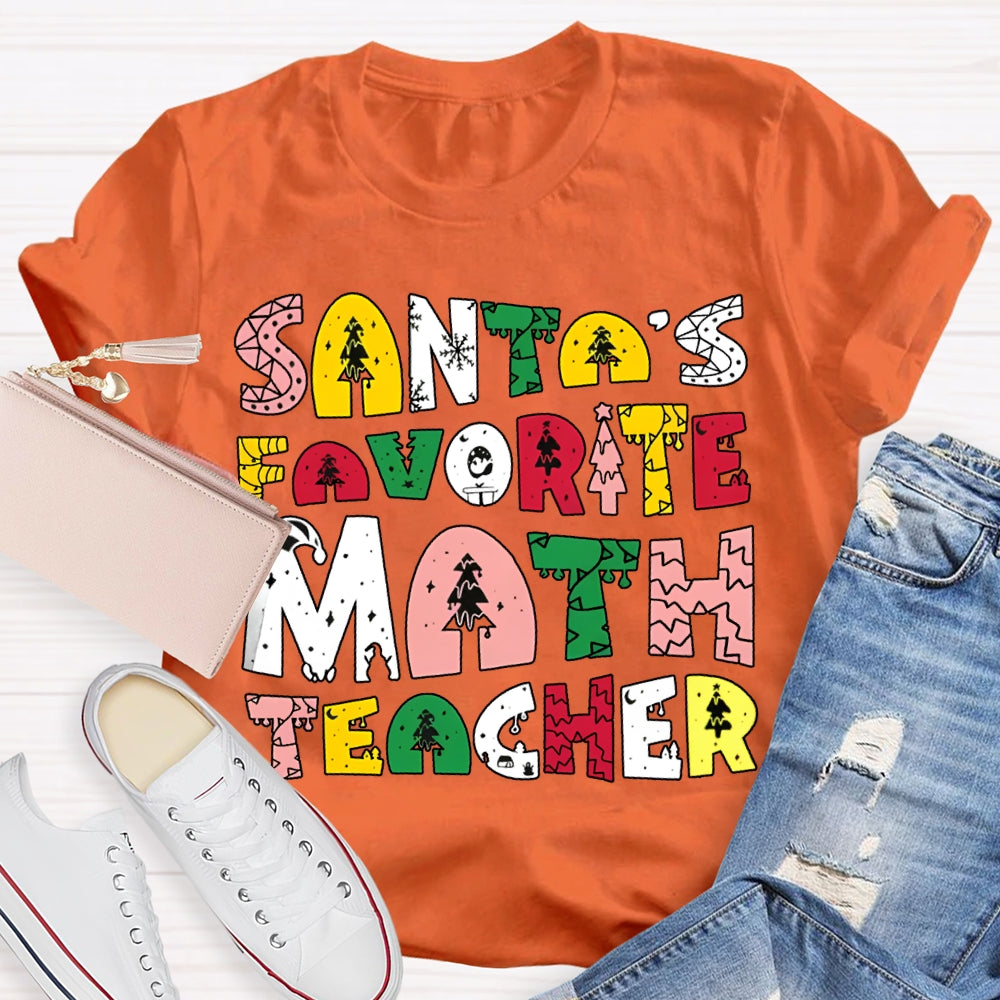 Santa'S Favorite Math Teacher Christmas Tree Font Math Teacher T-shirt