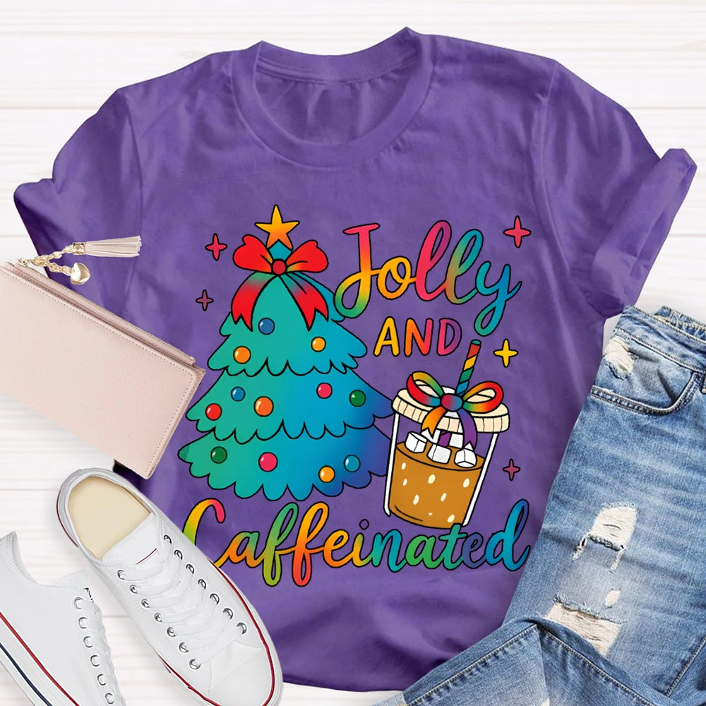 Jolly And Caffeinated Colorful Fonts And Christmas Trees T-shirt