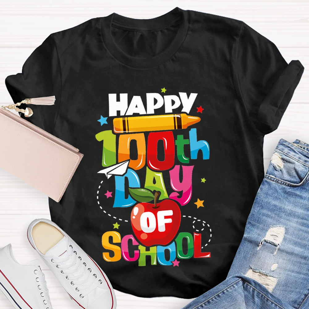 Happy 100th Day Of School Pencil Apple And Colored Font T-shirt