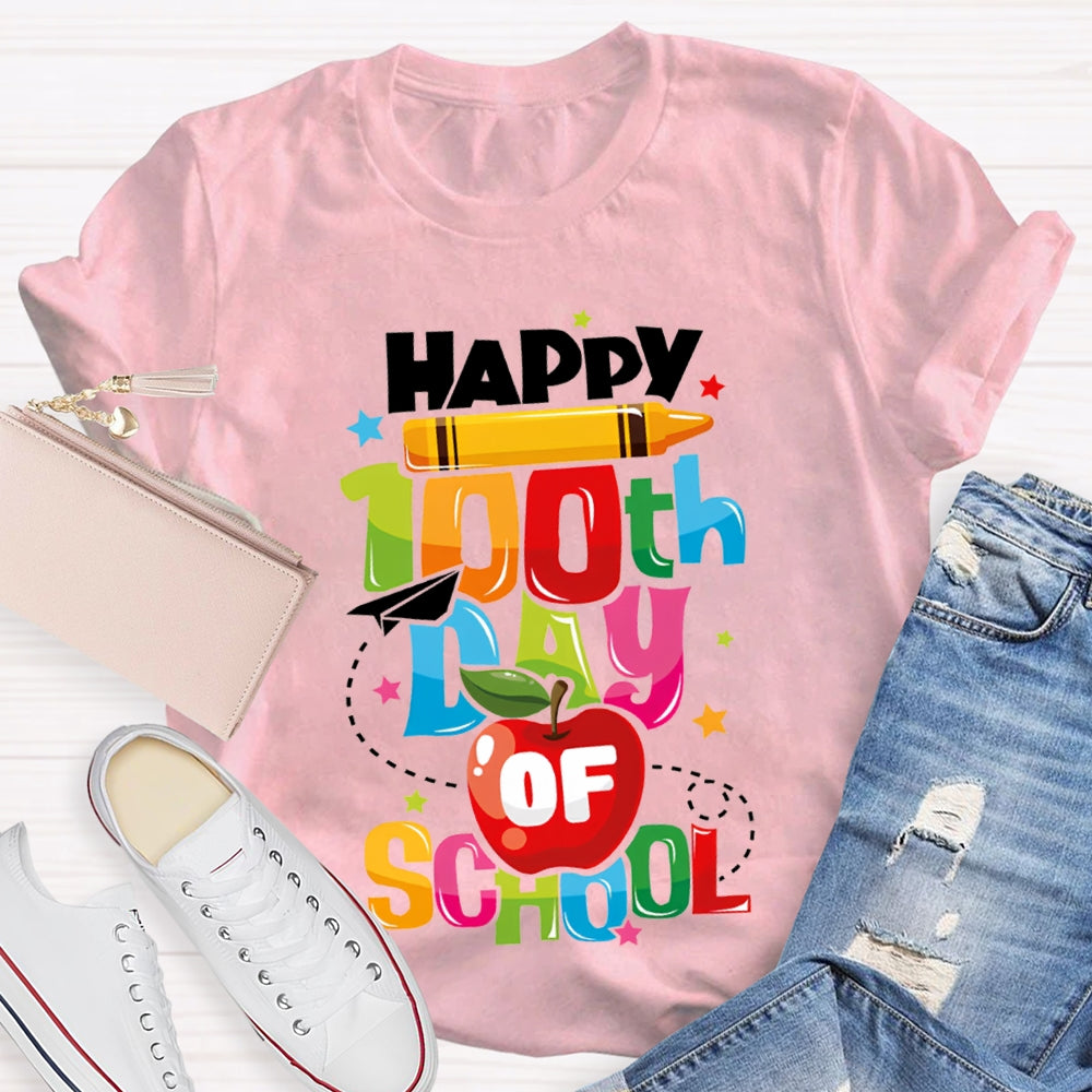 Happy 100th Day Of School Pencil Apple And Colored Font T-shirt