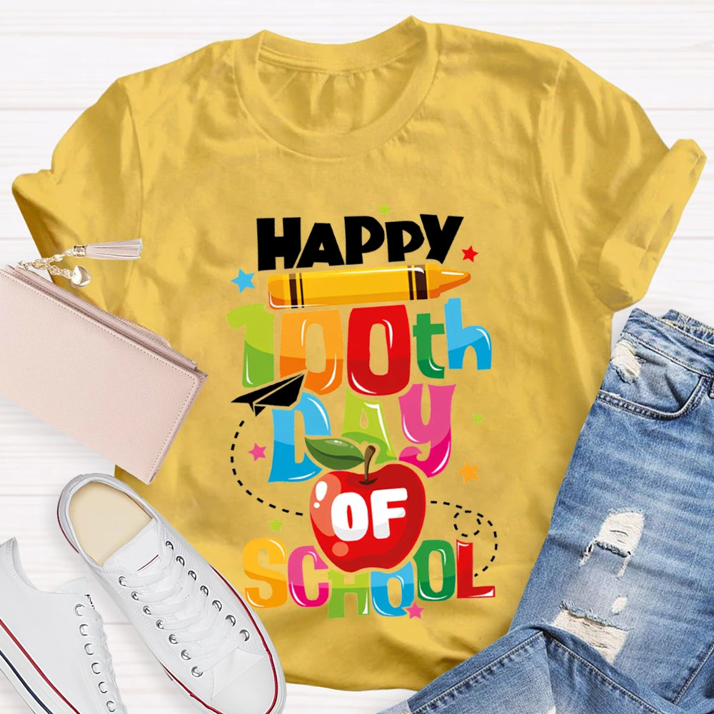 Happy 100th Day Of School Pencil Apple And Colored Font T-shirt