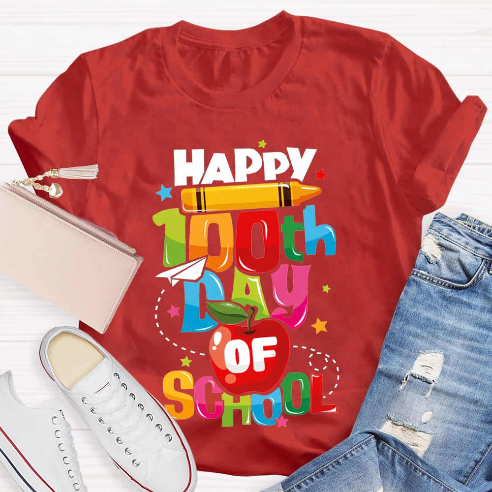 Happy 100th Day Of School Pencil Apple And Colored Font T-shirt