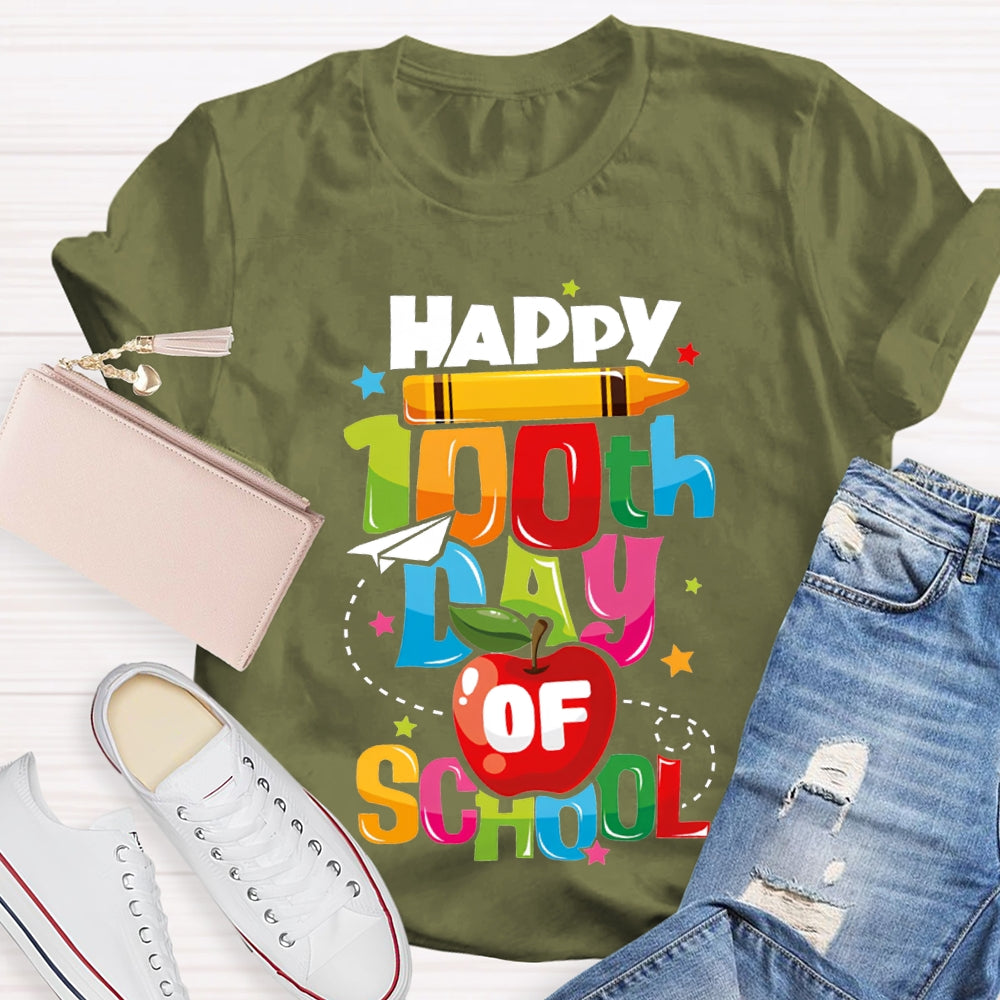 Happy 100th Day Of School Pencil Apple And Colored Font T-shirt