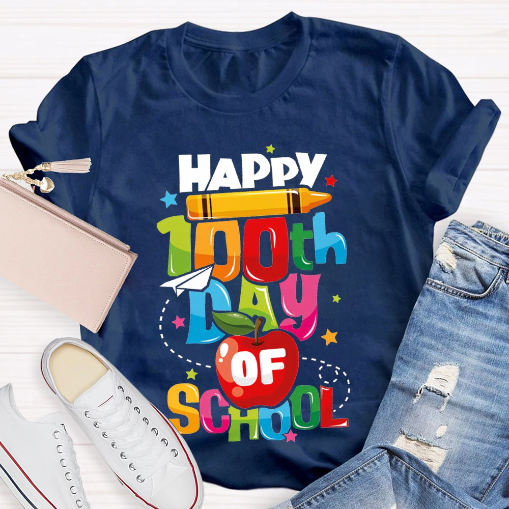 Happy 100th Day Of School Pencil Apple And Colored Font T-shirt