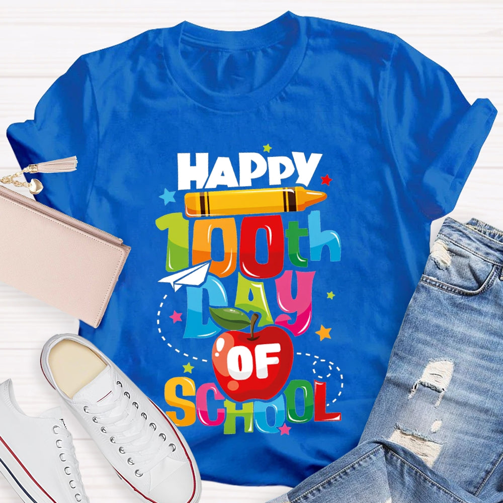 Happy 100th Day Of School Pencil Apple And Colored Font T-shirt