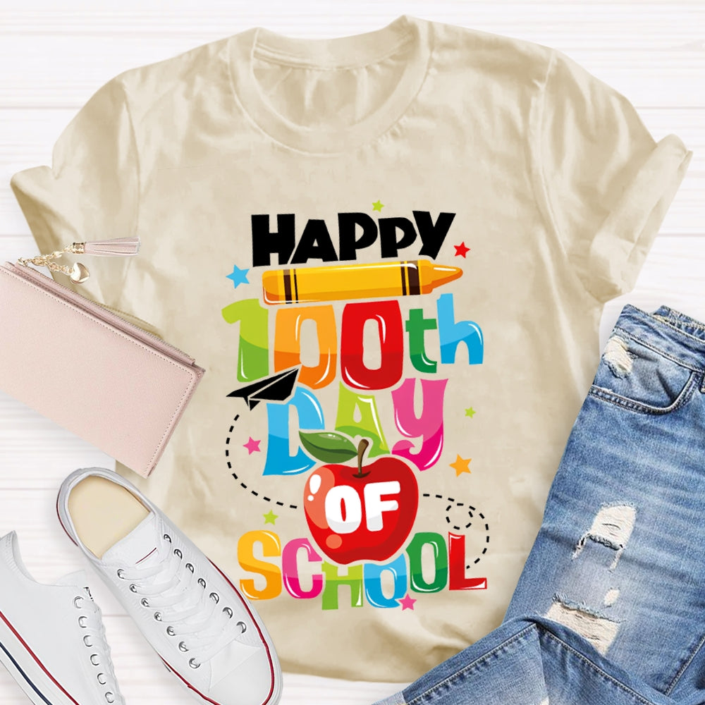 Happy 100th Day Of School Pencil Apple And Colored Font T-shirt