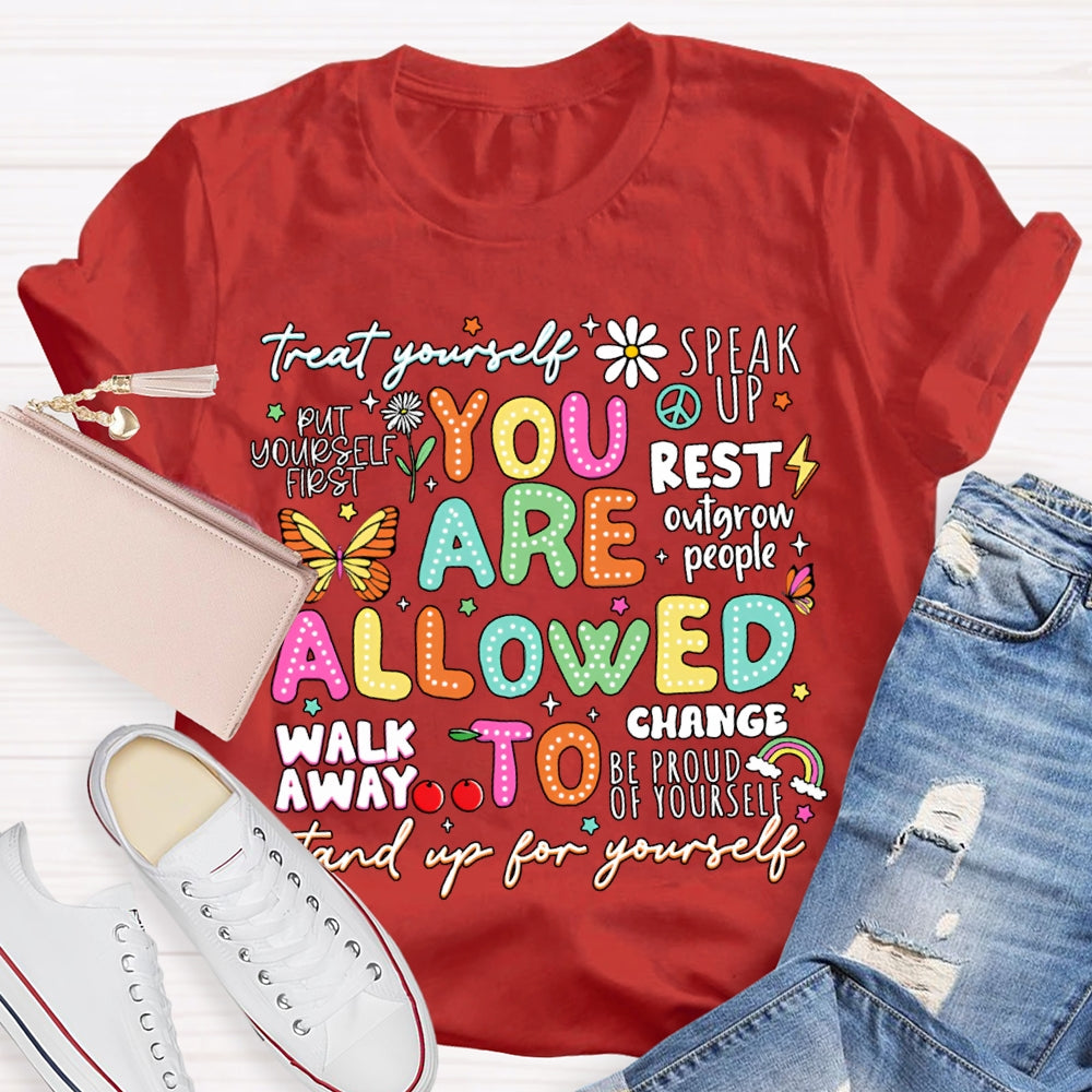 You Are Allowed To Stand Up For Yourself T-shirt