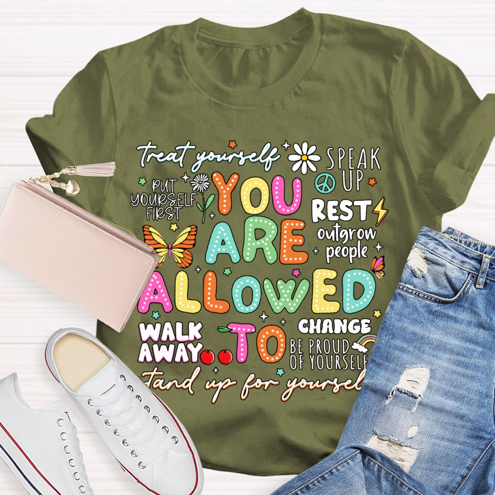 You Are Allowed To Stand Up For Yourself T-shirt