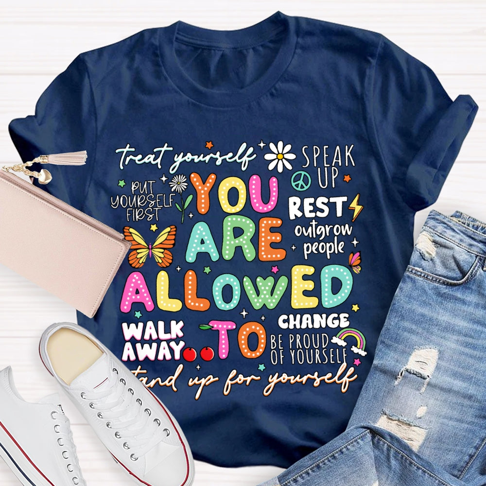 You Are Allowed To Stand Up For Yourself T-shirt