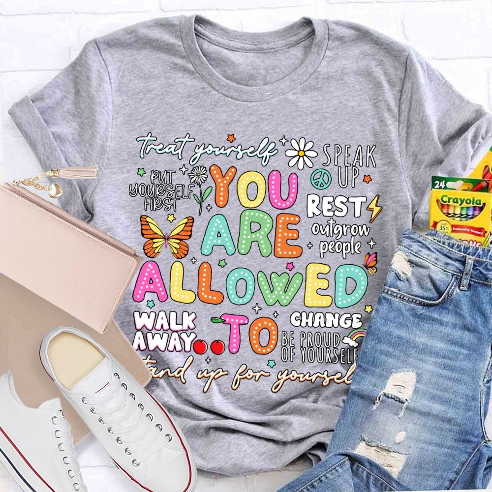 You Are Allowed To Stand Up For Yourself T-shirt