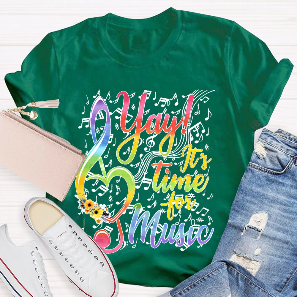Yay It'S Time For Music Colored Fonts And Musical Notes T-shirt