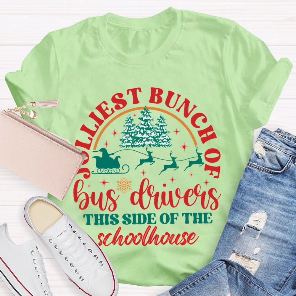 Jolliest Bunch Of The Bus Driver This Side Of The Schoolhouse T-shirt