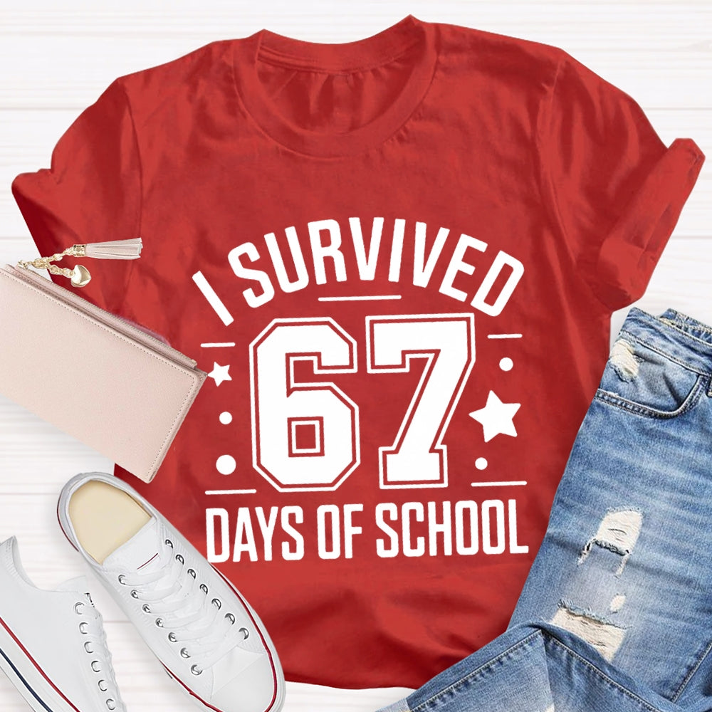 I Survived 67 Days Of School Teacher T-Shirt