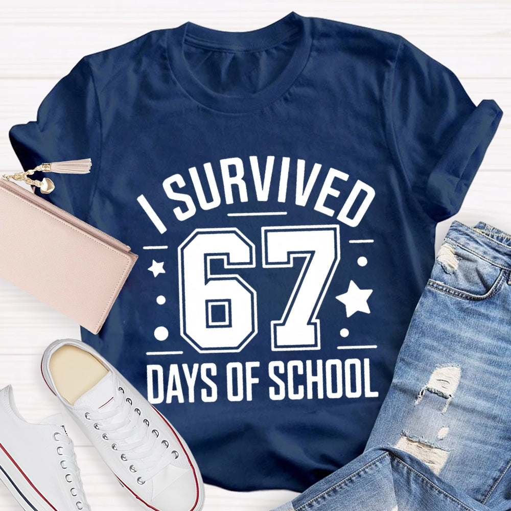 I Survived 67 Days Of School Teacher T-Shirt