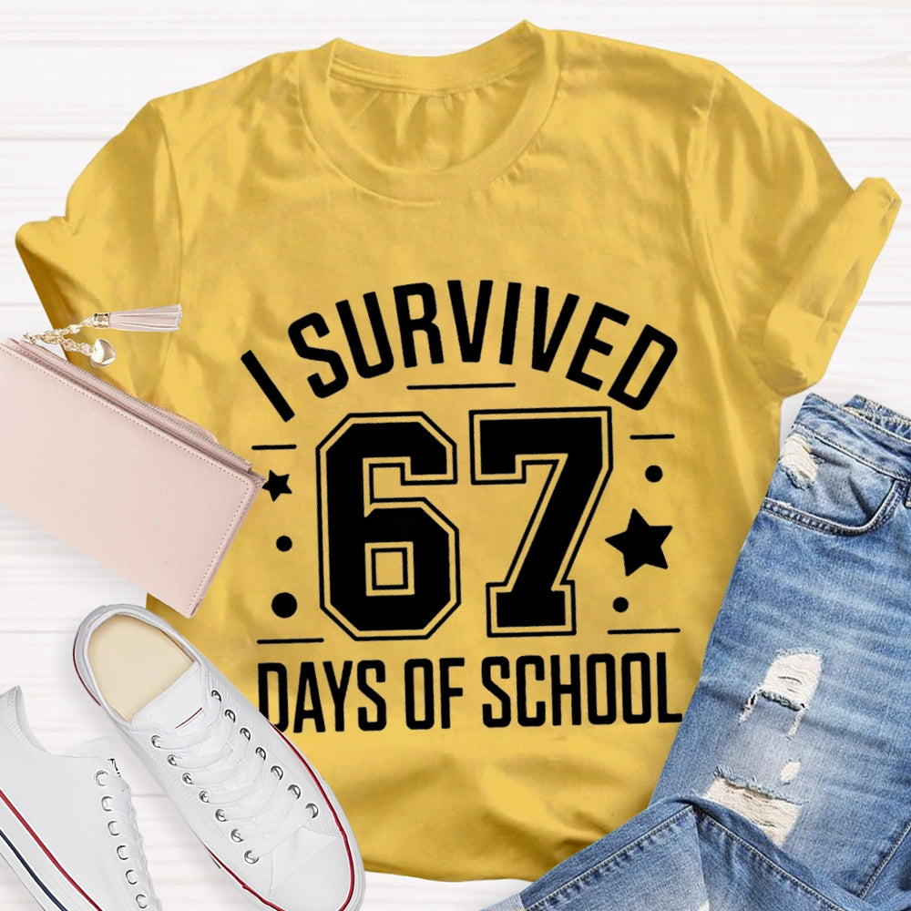 I Survived 67 Days Of School Teacher T-Shirt