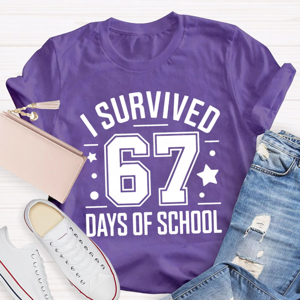 I Survived 67 Days Of School Teacher T-Shirt