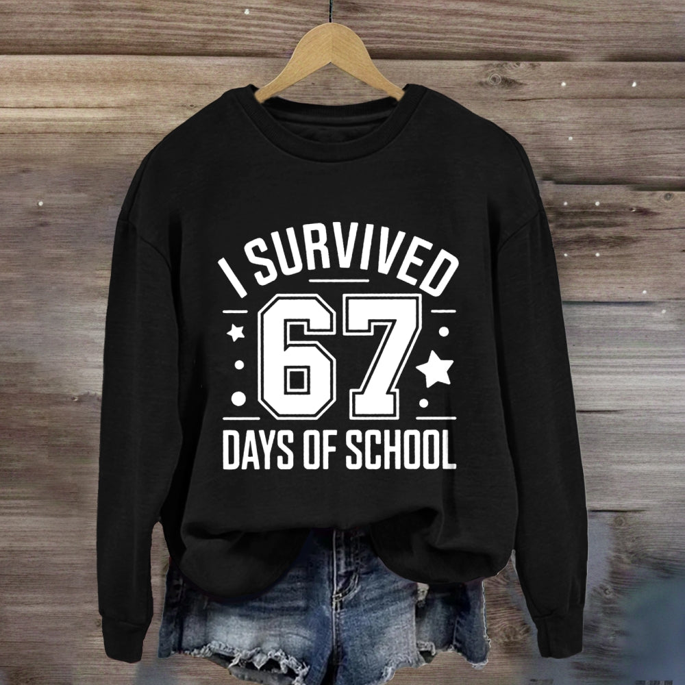 I Survived 67 Days Of School Teacher Sweatshirt