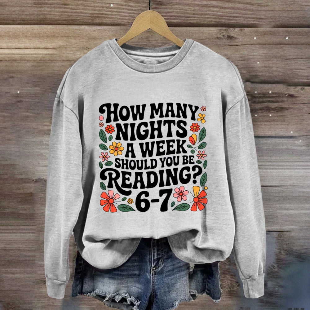 How Many Nights A Week Should You Be Reading 67 Sweatshirt