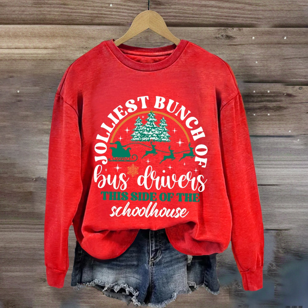 Jolliest Bunch Of The Bus Driver This Side Of The Schoolhouse Sweatshirt