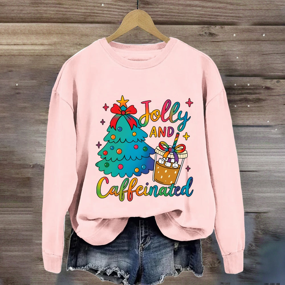Jolly And Caffeinated Colorful Fonts And Christmas Trees Sweatshirt