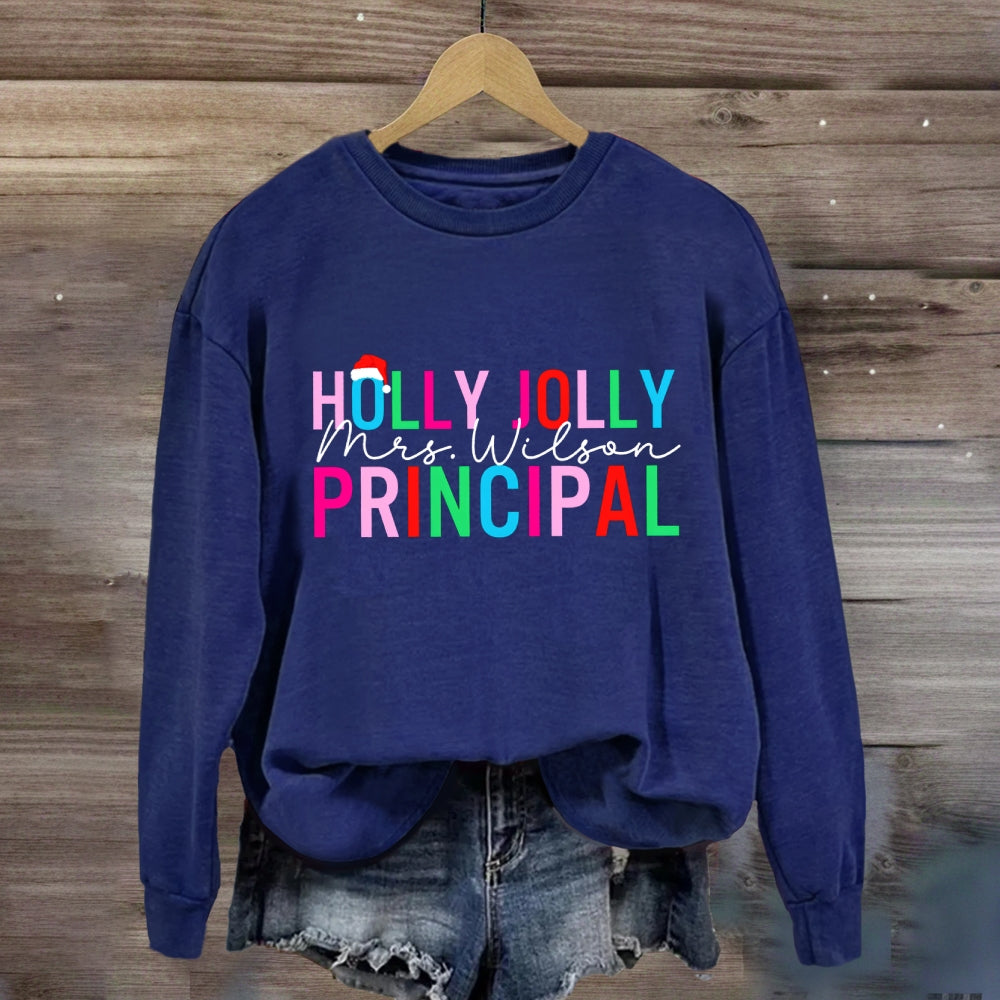 Personalized Name Holly Jolly Principal Sweatshirt