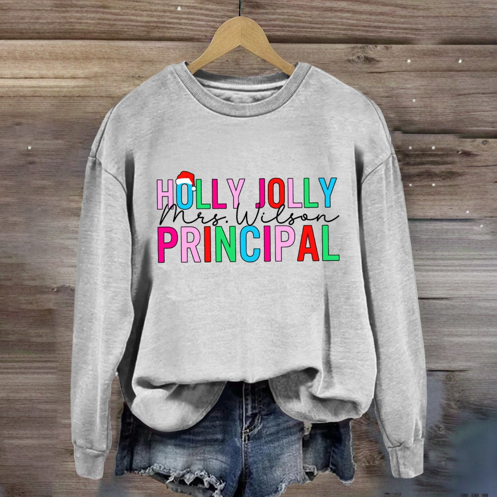 Personalized Name Holly Jolly Principal Sweatshirt