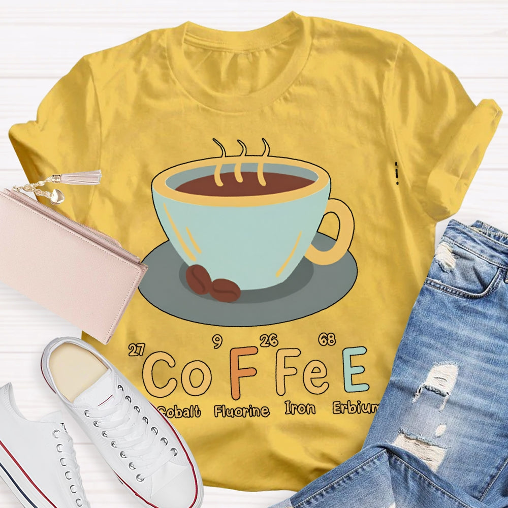 Coffee Cobalt Fluorine Iron Erbium Science Teacher T-shirt