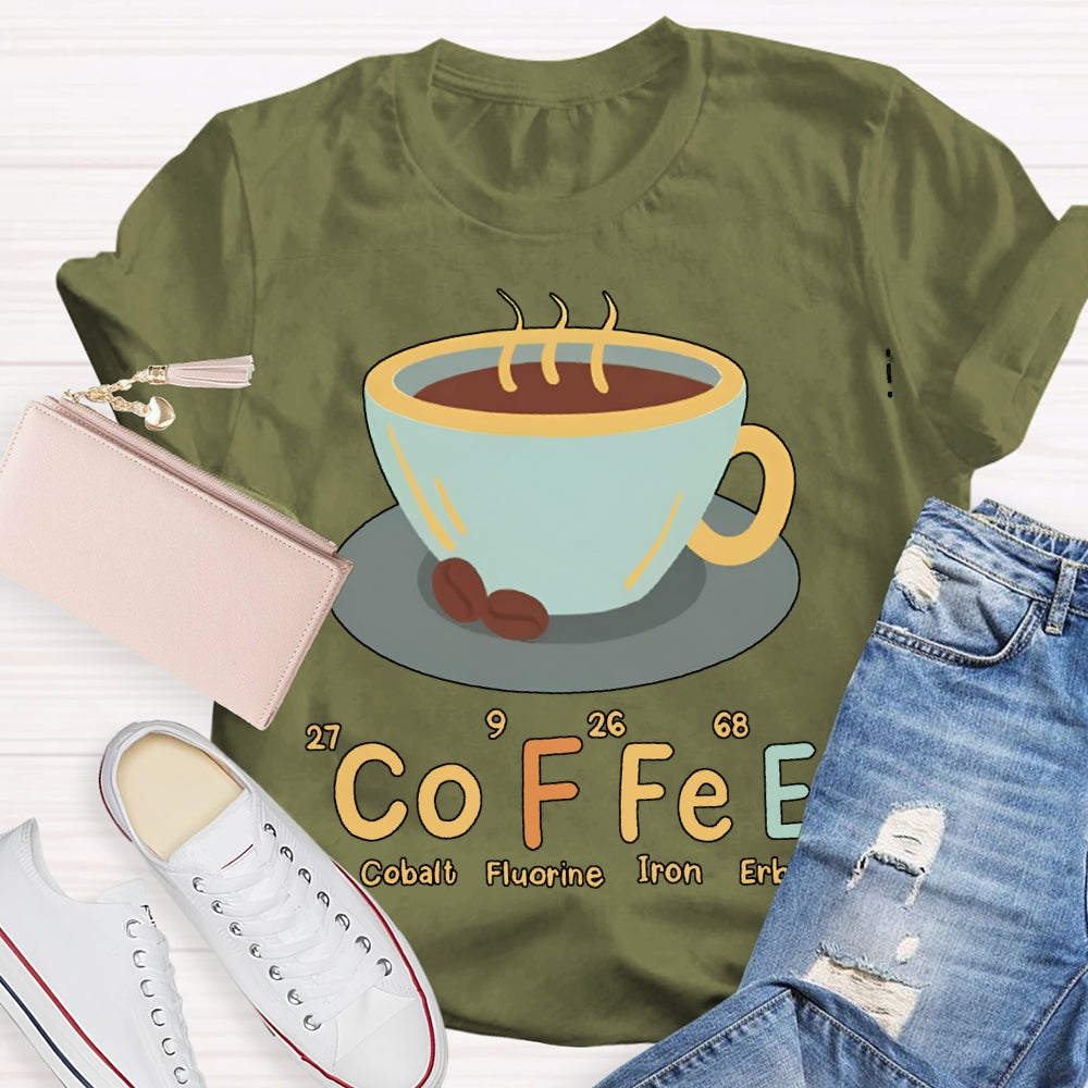 Coffee Cobalt Fluorine Iron Erbium Science Teacher T-shirt
