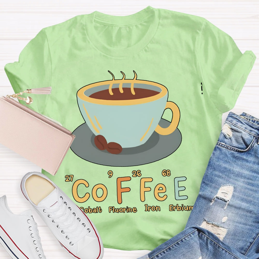 Coffee Cobalt Fluorine Iron Erbium Science Teacher T-shirt