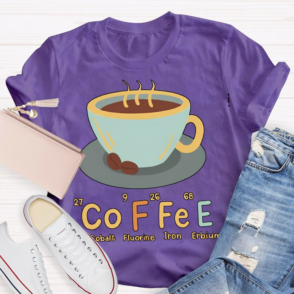 Coffee Cobalt Fluorine Iron Erbium Science Teacher T-shirt