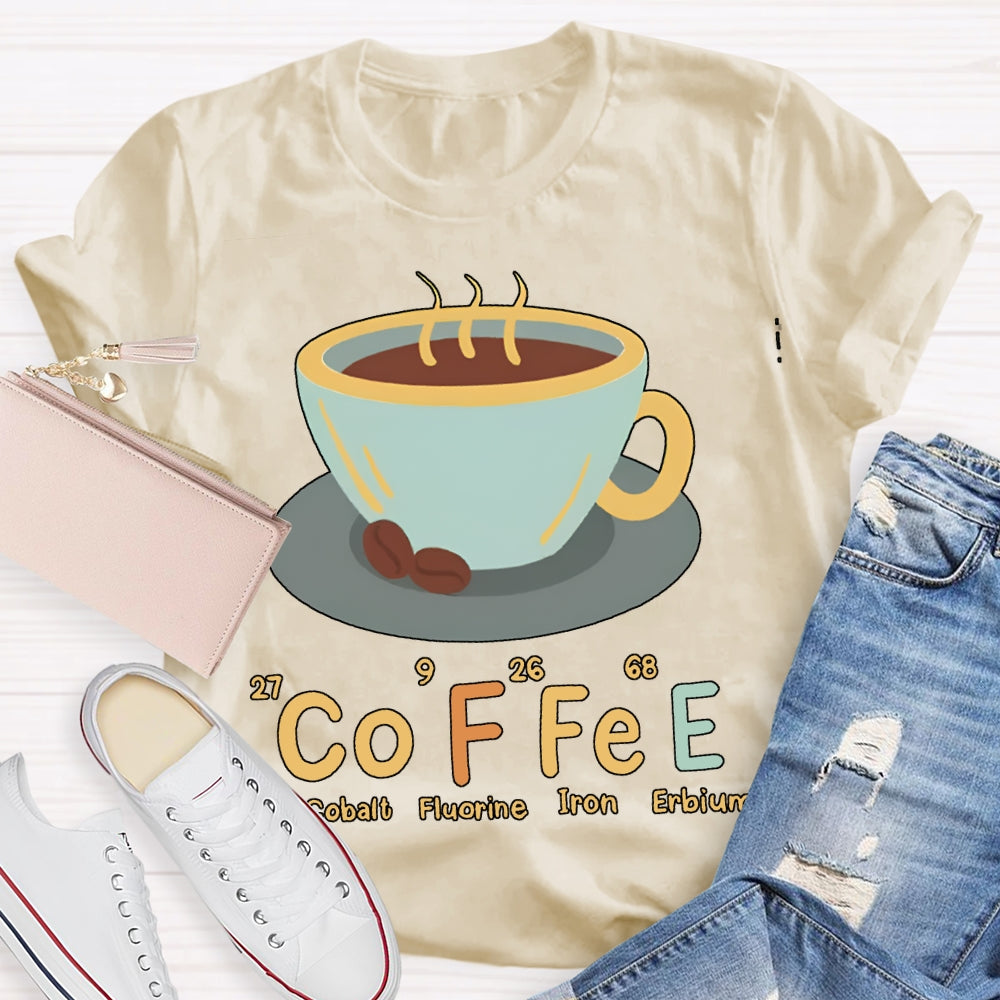 Coffee Cobalt Fluorine Iron Erbium Science Teacher T-shirt