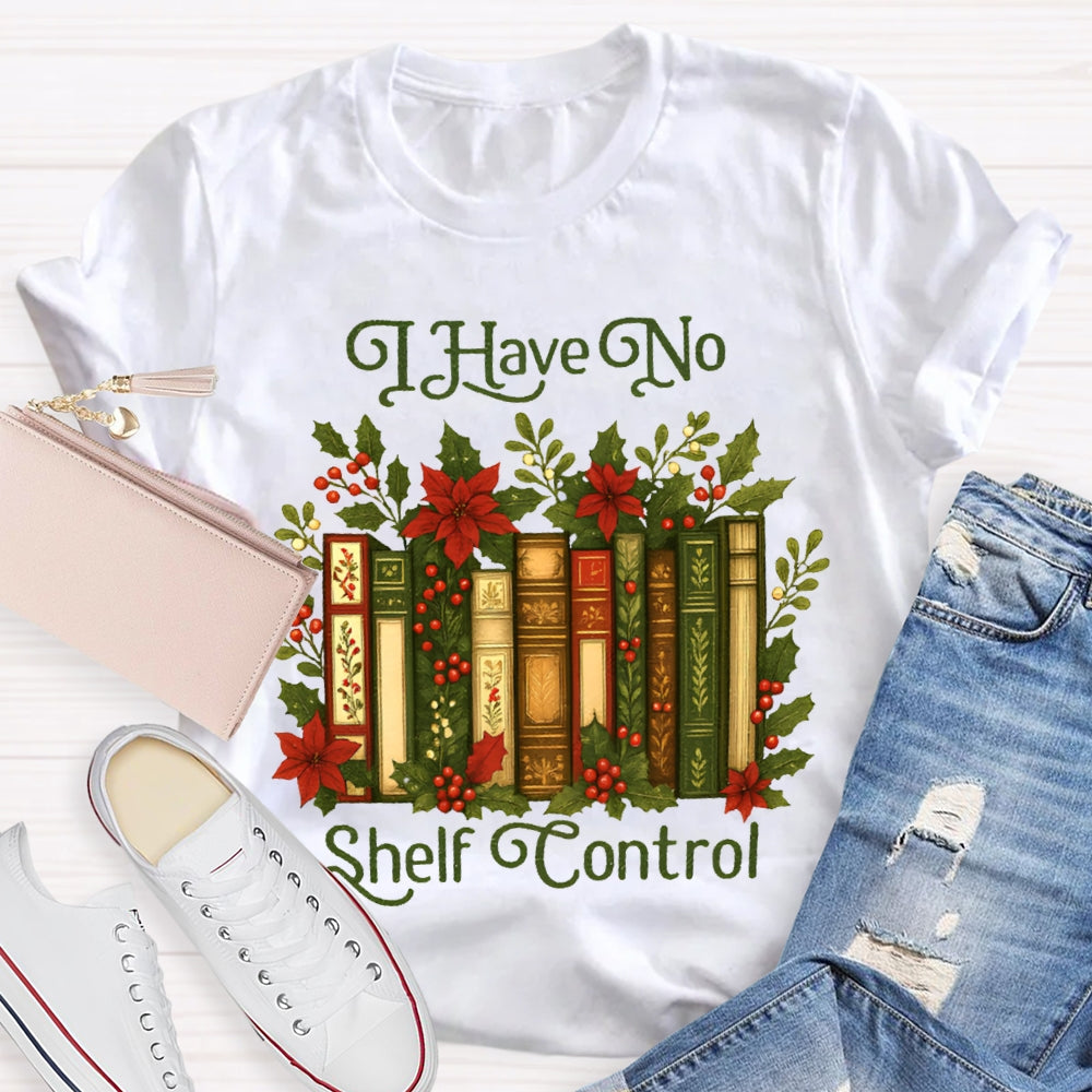 I Have No Shelf Control Christmas Librarian T-shirt