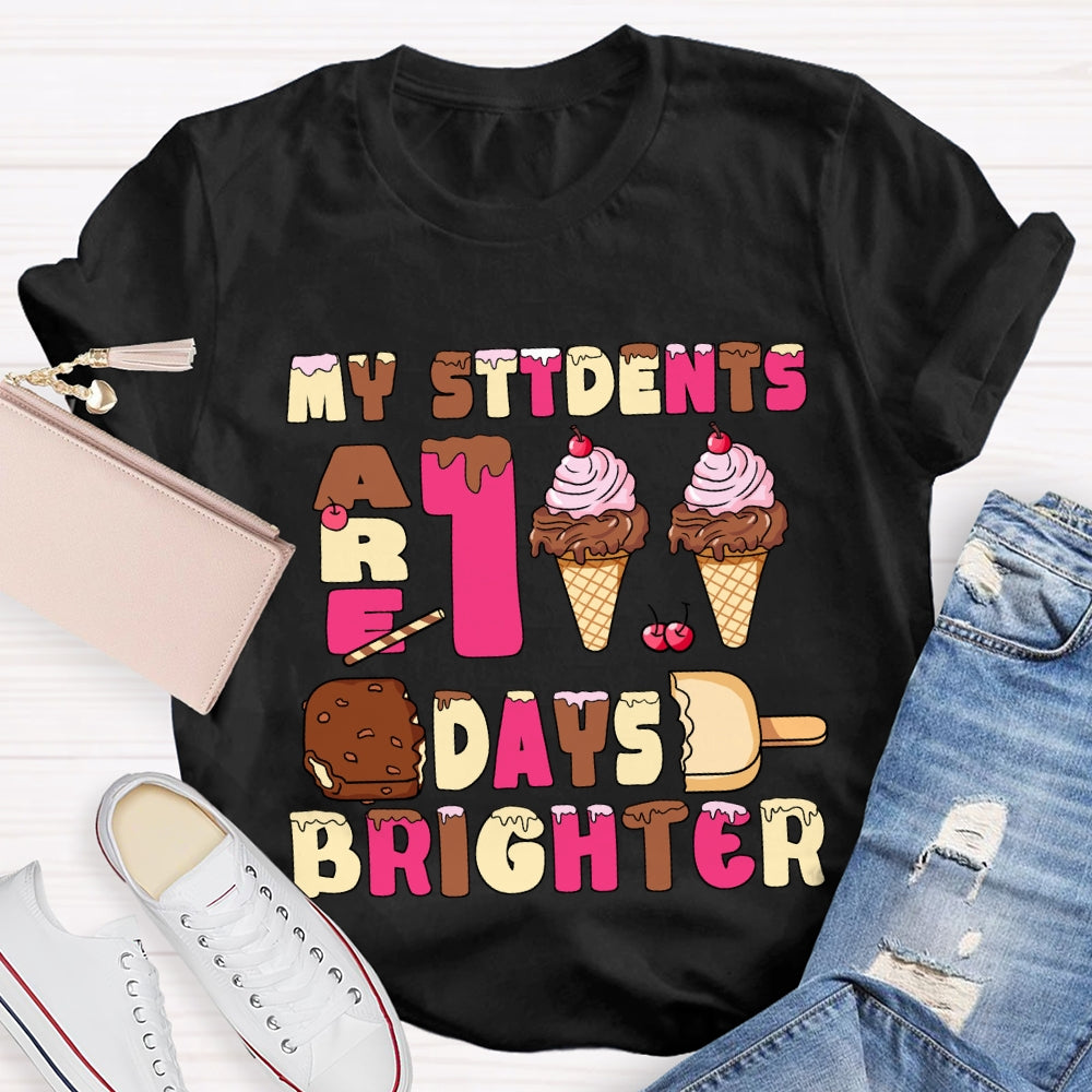 My Students Are 100 Days Brighter Pink Ice Cream T-Shirt