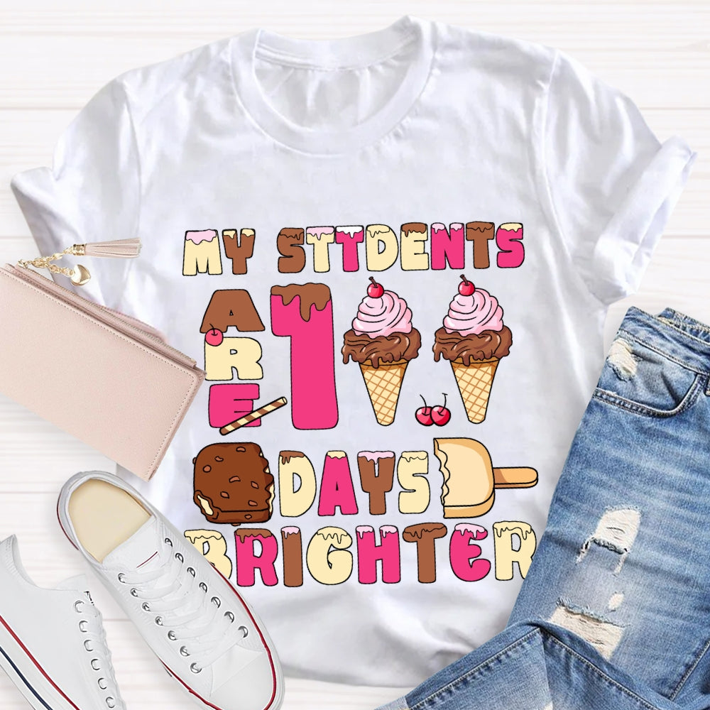 My Students Are 100 Days Brighter Pink Ice Cream T-Shirt