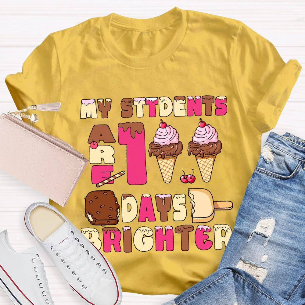 My Students Are 100 Days Brighter Pink Ice Cream T-Shirt
