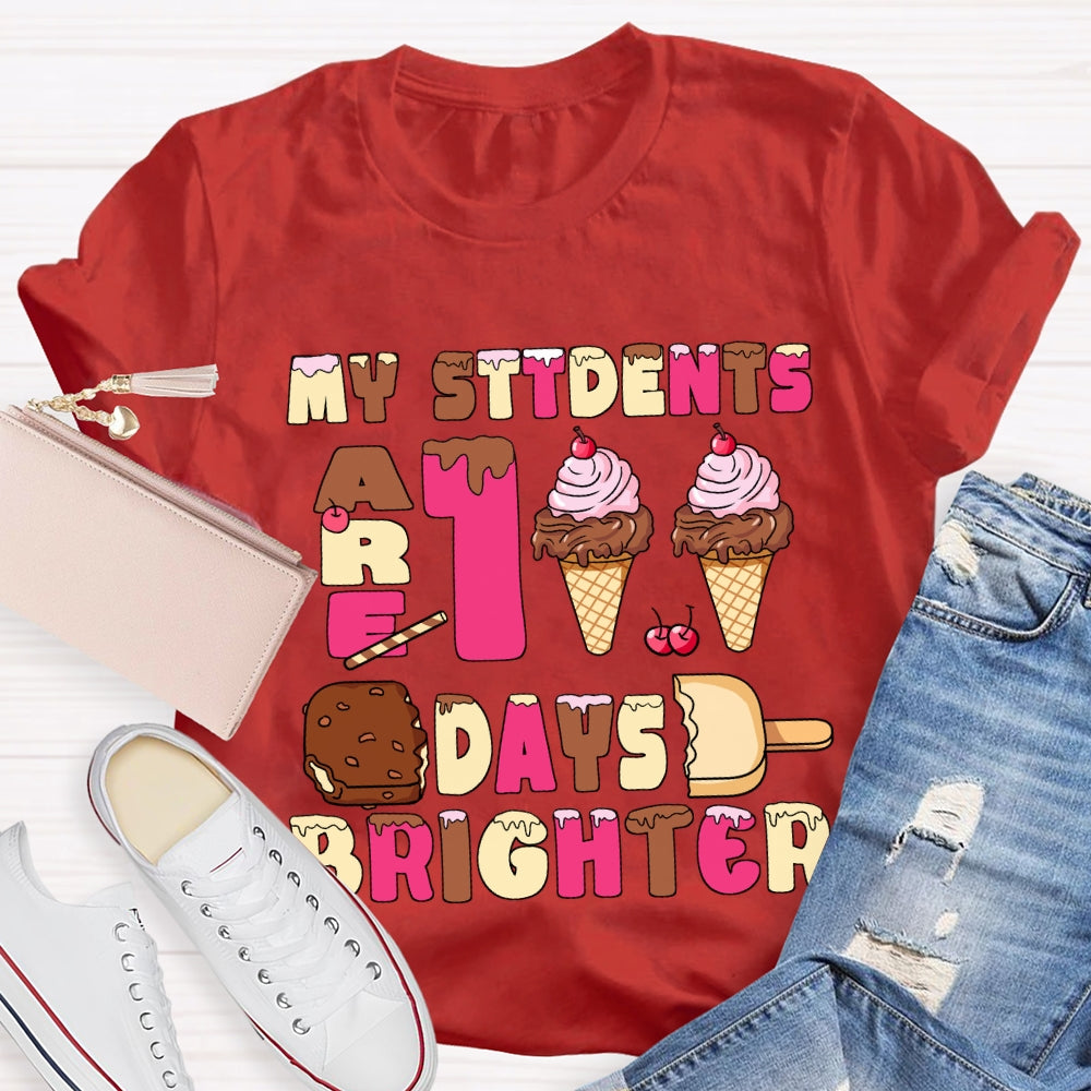 My Students Are 100 Days Brighter Pink Ice Cream T-Shirt