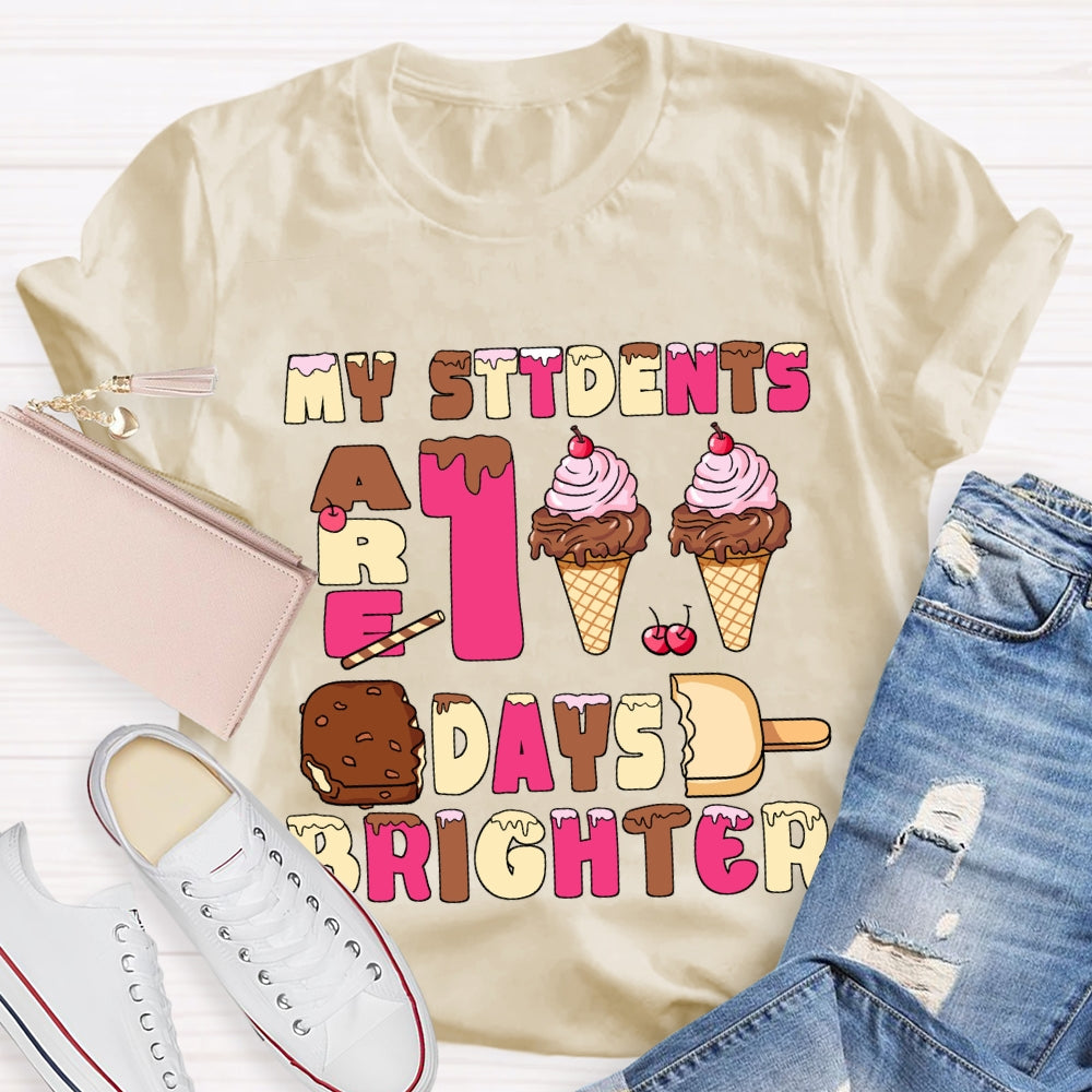 My Students Are 100 Days Brighter Pink Ice Cream T-Shirt