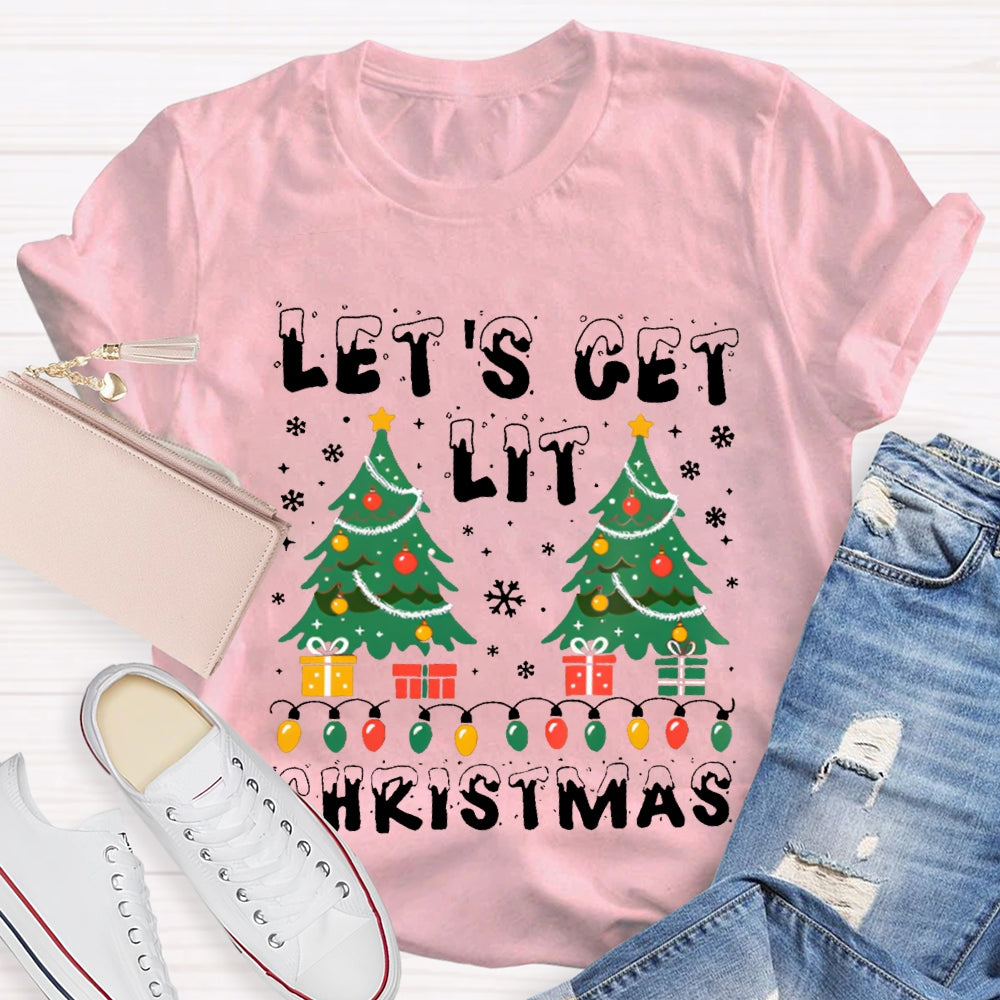 Let'S Get Lit Christmas Christmas Lights And Christmas Trees T-shirt