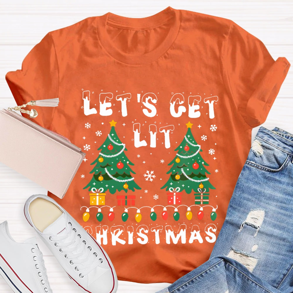 Let'S Get Lit Christmas Christmas Lights And Christmas Trees T-shirt