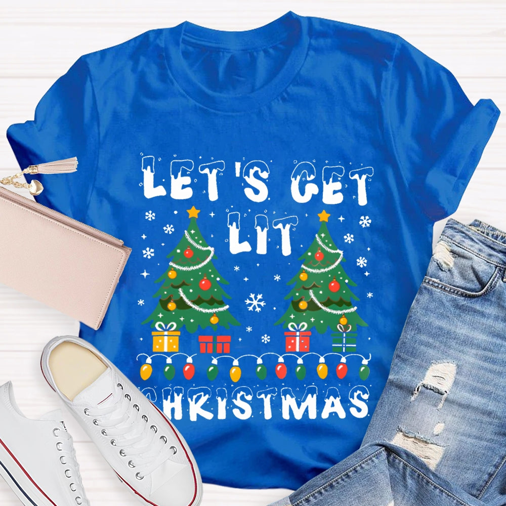 Let'S Get Lit Christmas Christmas Lights And Christmas Trees T-shirt
