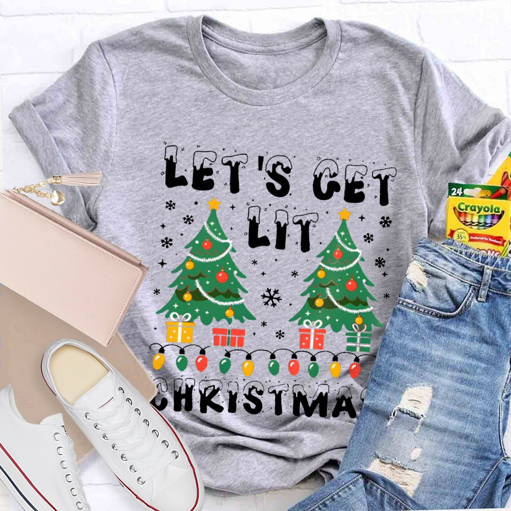 Let'S Get Lit Christmas Christmas Lights And Christmas Trees T-shirt