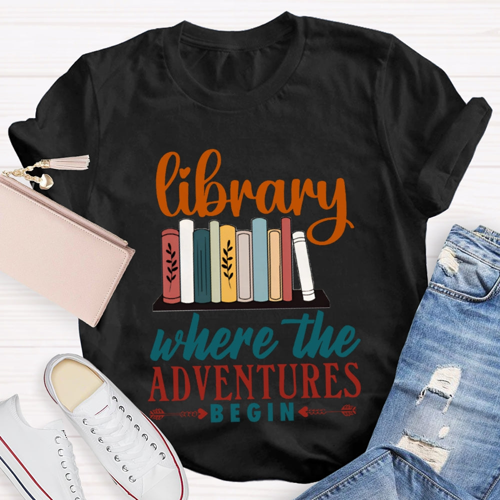 Library Where The Adventures Begin Librarian T-shirt