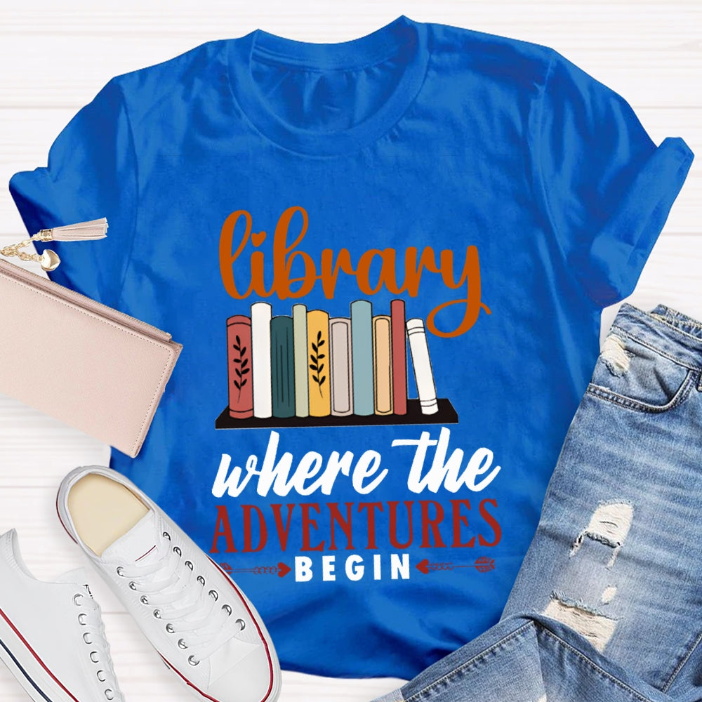 Library Where The Adventures Begin Librarian T-shirt