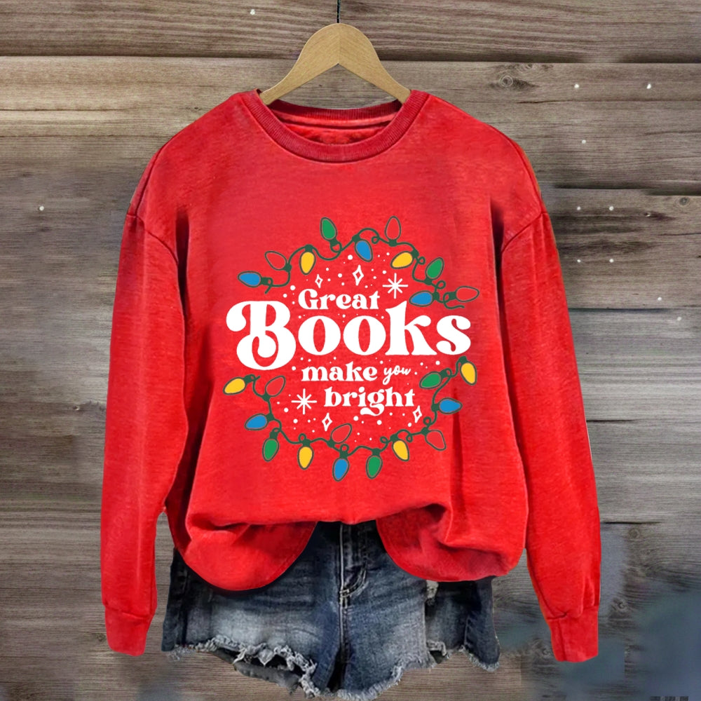 Great Books Make Bright Sweatshirt