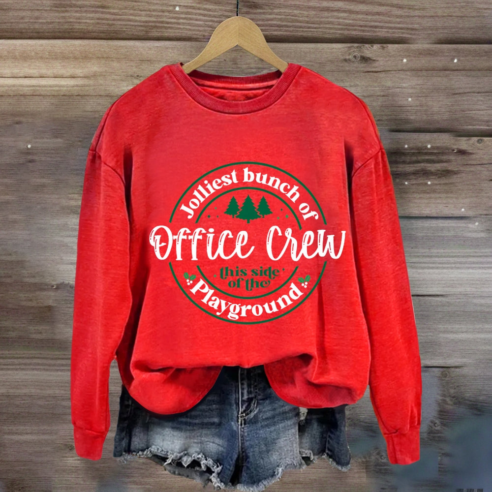 Jolliest Bunch Of Office Crew This Side Of The Playground Sweatshirt
