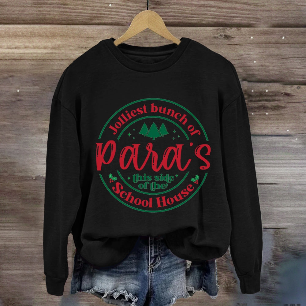 Jolliest Bunch Of Paras This Side Of The School House Sweatshirt