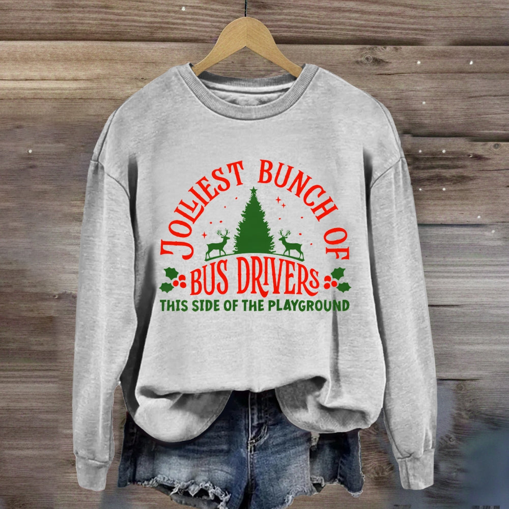 Jolliest Bunch Of Bus Driver This Side Of The Playground Sweatshirt